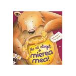 Nu va atingeti de mierea mea! - Jane Chapman, Tim Warnes