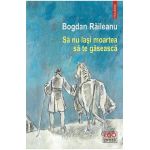 Sa nu lasi moartea sa te gaseasca - Bogdan Raileanu