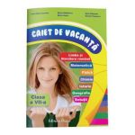 Caiet de vacanta - Clasa a 7-a - Ioan Chera, Maria Visan, Marin Radulescu, Nina Ulmeanu, Simona Popescu