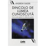 Dincolo de lumea cunoscuta - Andrew Rader