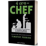 4 ore - Chef - Timothy Ferriss