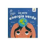 Ce este energia verde. Descopar stiintele de mic - Ruth Spiro