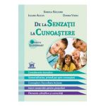 De la senzatii la cunoastere - Daniela Raileanu, Iuliana Alecsa, Dorina Vieriu
