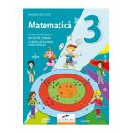 Matematica - Clasa 3 - Manual - Iliana Dumitrescu, Nicoleta Ciobanu, Alina Carmen Birta, Vasile Molan