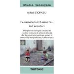 Pe urmele lui Dumnezeu in Ferentari - Mihail Ciopasiu