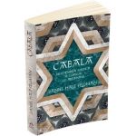 Cabala. Mostenirea mistica a copiilor lui Abraham - Daniel Hale Feldman