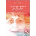 Gabriela Adamesteanu si problematica literaturii feminine - Liliana Paicu
