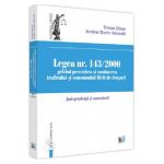 Legea Nr.143/2000 privind prevenirea si combaterea traficului si consumului ilicit de droguri - Traian Dima, Andrei-Dorin Bancila