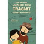 Unchiul meu trasnit Vol.1: O zebra in aeroport - Genc Osman Yavas