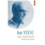 Amor intellectualis - Ion Vianu