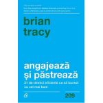 Angajeaza si pastreaza - Brian Tracy