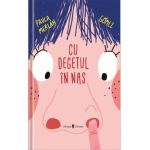 Cu degetul in nas - Paula Merlan Gomez