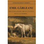 Din lumea celor care nu cuvanta - Emil Garleanu