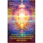 Dumnezeu ne poate ajuta sa atingem sau sa redobandim o stare de sanatate deplina miraculoasa - Raphael Gabuthelon