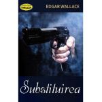 Substituirea - Edgar Wallace