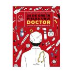 24 de ore in pielea unui doctor - Pascal Prevot, Anne-Charlotte Gautier