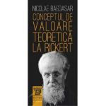 Conceptul de valoare teoretica la Rickert - Nicolae Bagdasar