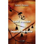 Corbii tranzitiei. Imperiul clopoteilor - Ciprian C. Vasilescu