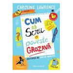 Cum sa scrii o poveste grozava - Caroline Lawrence