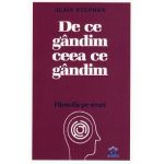 De ce gandim ceea ce gandim - Alain Stephen