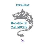 Hohotele lui Zalmoxis - Ion Manzat