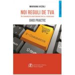 Noi reguli de TVA in comertul electronic de la 1 Iulie 2021. Ghid practic - Mariana Vizoli