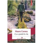 Ca o piatra in riu - Mauro Corona