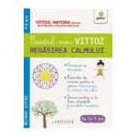 Caietul meu Vittoz. Regasirea calmului - Margot Dugenet, Suzanne Archawski