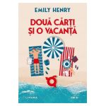 Doua carti si o vacanta - Emily Henry