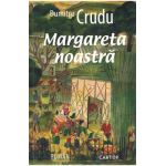 Margareta noastra - Dumitru Crudu