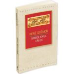 Simbolismul crucii - Rene Guenon