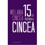 15 la puterea a cincea - Melania Cincea