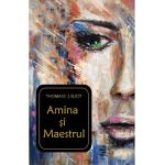 Amina si Maestrul - Thomass J. Eliot