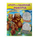 Citeste si coloreaza povestea: Trei ursi, Foisorul, Gainusa porumbaca