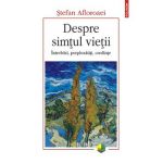 Despre simtul vietii - Stefan Afloroaei