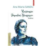 Hortensia Papadat-Bengescu. Straina - Ana Maria Sandu