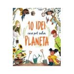 10 idei care pot salva planeta - Giuseppe D'Anna, Clarissa Corradin