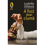 A fost doar ciuma - Ludmila Ulitkaia