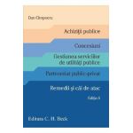 Achizitii publice. Concesiuni. Parteneriat public-privat. Remedii si cai de atac - Dan Cimpoeru