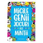 Micile genii. Jocuri ale mintii - Gareth Moore