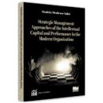 Strategic Management Approaches of the Intellectual Capital and Performance Modern Organization - Daniela Niculescu Tolici