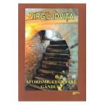 Aforisme, cugetari, ganduri - Virgil Iovita