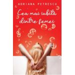 Cea mai iubita dintre femei - Adriana Petrescu