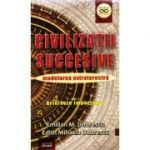 Civilizatii succesive - Emilian M. Dobrescu