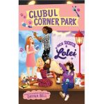 Clubul Corner Park. Viata secreta a Lolei - Davina Bell