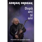 Dupa ani si ani - Adrian Ordean
