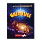 Exploreaza spatiul cosmic: Galaxiile - Ruth Owen