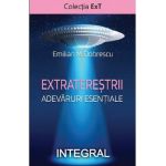 Extraterestrii. Adevaruri esentiale - Emilian M. Dobrescu