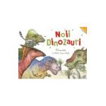 Noii dinozauri. O lume uitata - Capucine Mazille, Eric Mathivet
