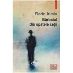 Barbatul din spatele cetii - Florin Irimia